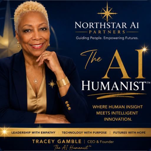 Tracey Gamble-Merritt, The AI Humanist™ — founder of NorthStar AI Partners